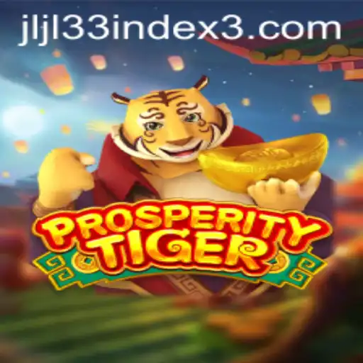 Discover the World of ProsperityTiger: An Immersive Journey into Strategy and Fortune